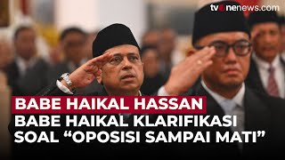 Usai Dilantik Babe Haikal Hasan Klarifikasi soal ‘Oposisi Sampai Mati’  OneNews Update [upl. by Margherita600]