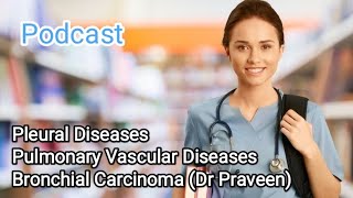 Pleural Diseases Pulmonary Vascular Diseases and Bronchial Carcinoma Dr Praveen [upl. by Ihcas]