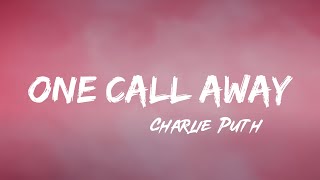 Charlie Puth  One Call Away Lyrics  Christina Perri Bruno Mars MixLyrics [upl. by Eyde]