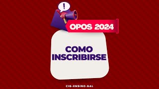 Como inscribirse nas oposicións de 2024 [upl. by Onateyac]