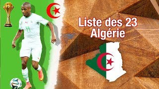 CAN 2019  Liste des 23 de lAlgérie avec Brahimi et Mahrez [upl. by Tana]