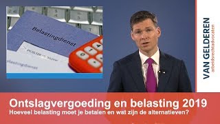 Ontslagvergoeding en belasting 2019 [upl. by Anisah719]