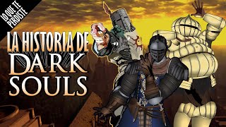 La Historia de Dark Souls  LO QUE TE PERDISTE [upl. by Tiny]