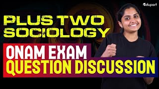 Plus Two Sociology  Onam Exam Questions Discussions  Eduport [upl. by Retse]