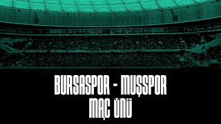 Bursaspor  Muşspor Maç Önü [upl. by Emelia]