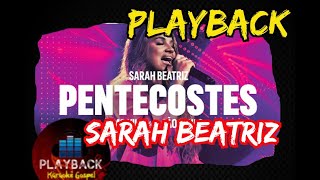 Pentecostes  Sarah Beatriz PLAYBACK [upl. by Nhojleahcim]