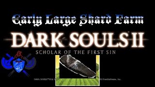 Dark Souls 2 Early Large Titanite Farm [upl. by Anehsak]