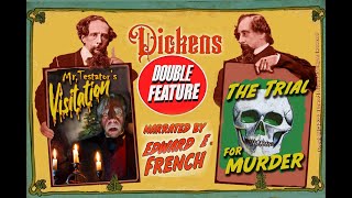 Dickens Double Feature Mr Testators Visitation and The Trial for Murder [upl. by Hildebrandt]