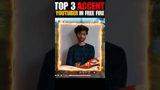 Top 3 Accent Youtubers In Free Fire gaming trending viralvideo shortvideo youtubeshorts [upl. by Yeh70]