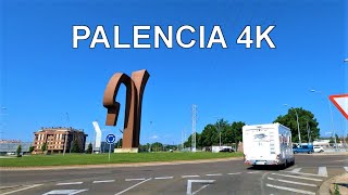 Palencia Castilla y Leon España Conduciendo 4K Viaje en Coche [upl. by Hagen]