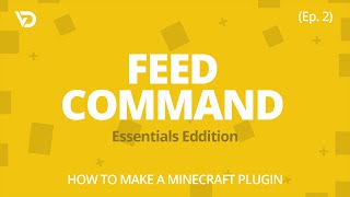 How to Make a Minecraft Plugin  Essentials Series  Feed Command Ep2 [upl. by Serica]