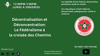 Décentralisation et DéconcentrationLe Fédéralisme à la croisée des Chemins [upl. by Joon]