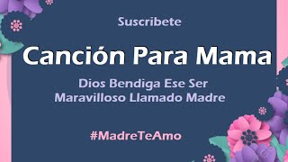 Cancion Para Mama  Canciones Para Las Madres 2024 [upl. by Ehcar]