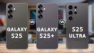 Samsung Galaxy S25 Vs S25 Plus Vs S25 Ultra  Samsung S25 Specs Reviews [upl. by Dellora]