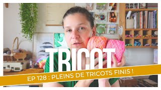 Pleins de tricots finis   Tricot Ep 128 [upl. by Salomi]