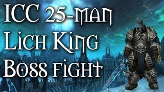 World of Warcraft  Icecrown Citadel 25 man Normal Raid  The Lich King boss fight [upl. by Suirtimed]