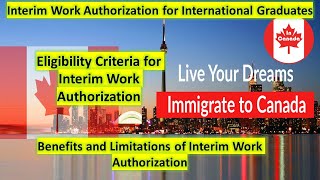 Interim Work Authorization for International Graduates  International Students in Canada [upl. by Eiramyelhsa]