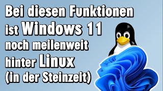 Diese Funktionen hat Microsoft nie in Windows 11 eingebaut  Linux schon [upl. by Leahcimluap]