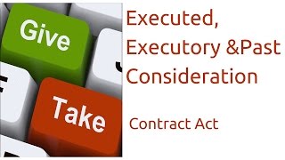 Executed Executory and Past Consideration  Indian Contract Act Law  CA CPT  CS amp CMA Foundation [upl. by Roda]