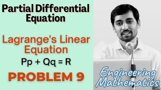 Lagranges Linear Equation  Problem 9 PARTIAL DIFFERENTIAL EQUATIONS Engineering Mathematics [upl. by Berners]