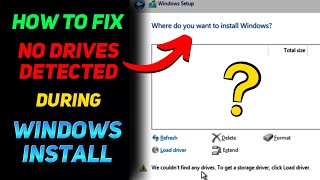 How to Fix quotNo Drives Detectedquot During Windows Installation Windows 1011 Tutorial [upl. by Lleuqram950]