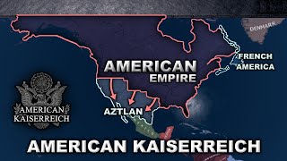 HOI4 Great War Redux An American Kaiserreich Timelapse [upl. by Suirada366]