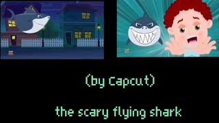 scary flying shark by Capcut [upl. by Enomas]