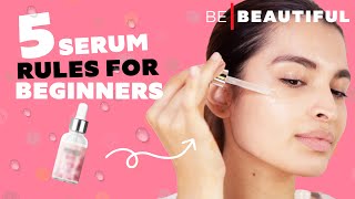 How To Use Serums The Correct Way  Serum Guide For Beginners  Be Beautiful [upl. by Bagley]