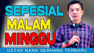 Live USTAD NANA GERHANA MALAM INI [upl. by Tillo56]