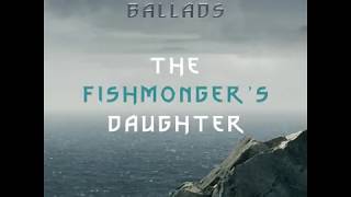 The Fishmongers Daughter  Jaskiers Ballads [upl. by Eiznekcm]