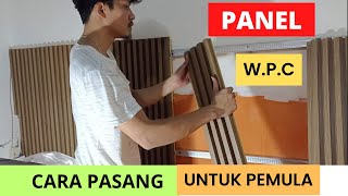 Proses Sederhana Pemasangan Panel Dinding WPC [upl. by Alesiram912]