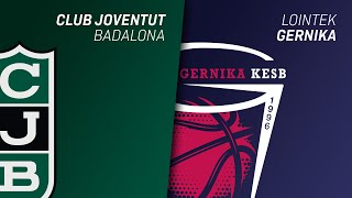 JOVENTUT BADALONA vs LOINTEK GERNIKA  LIGA FEMENINA ENDESA [upl. by Daphie]