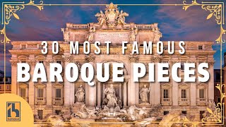 30 Most Famous Baroque Pieces [upl. by Donahoe]