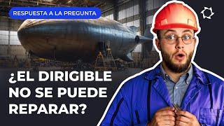 El dirigible y las tecnologías modernas mantenimiento y hallazgo de microfisuras en la envoltura [upl. by Grantley]