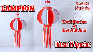 Cara Membuat Lampion 17 Agustus Dari Karton Dan Botol Bekas  Hiasan Kemerdekaan [upl. by Herrah]