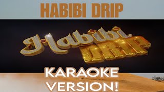 Habibi Drip Karaoke Version  Nivin Pauly Ribin Richards Dabzee  Al Ahyan Al Ameen [upl. by Joost]