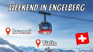 ENGELBERG SWITZERLAND Exploring Mount Titlis  Brunni amp More  Perfect Swiss Weekend Trip [upl. by Leviram]