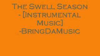 The Swell Season  Instrumental Music [upl. by Ginny902]