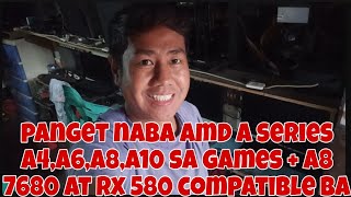 PANGET NABA AMD A SERIES A4 A6 A8 A10 SA GAMES LIKE VALORANT  AMD A8 7680  RX 580 COMPATIBLE BA [upl. by Ataynik]