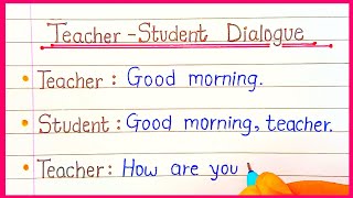 StudentTeacher Dialogue Writing  conversation between student and teacher [upl. by Nella]