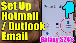 📩 Galaxy S24S24Ultra How to Set Up Hotmail or Outlook Email Account 🚀 [upl. by Theron]