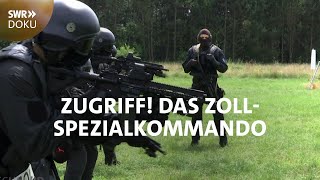 Zugriff  Das Zoll Spezialkommando  SWR Doku [upl. by Anaderol]