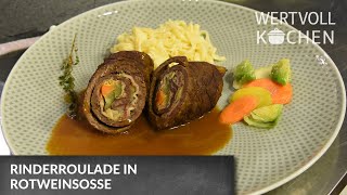 Rinderroulade in Rotweinsoße  WERTVOLL KOCHEN [upl. by Lari]