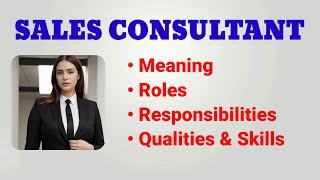 Sales Consultant Job Description  Sales consultant roles and responsibilities  qualities skills [upl. by Ahearn]