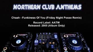 Chaah  Funkiness Of You Friday Night Posse Remix [upl. by Anuahs]