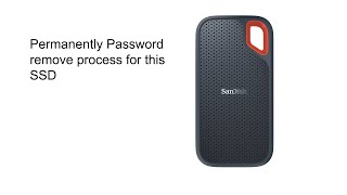 How to remove Security Password for SanDisk Extreme Portable SSD [upl. by Bently245]