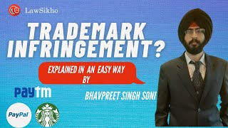 What is trademark infringement  With examples  Bhavpreet Singh Soni  LawSikho [upl. by Boycie]