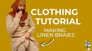 Early Medieval Braies  Clothing Tutorial [upl. by Nibaj318]