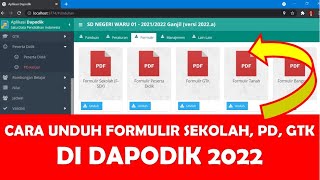 CARA UNDUH FORMULIR SEKOLAH FORMULIR PESERTA DIDIK DAN FORMULIR PTKGTK DI DAPODIK 2022 [upl. by Yenttihw]