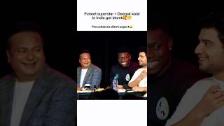 Puneet superstar × Deepak kalal × Istanboss in India got latent😁🥰shorts funny standup viralvideo [upl. by Schiffman60]